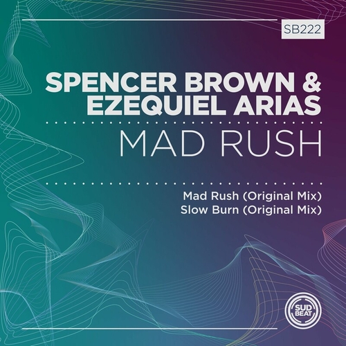 Spencer Brown, Ezequiel Arias - Mad Rush [SB234]